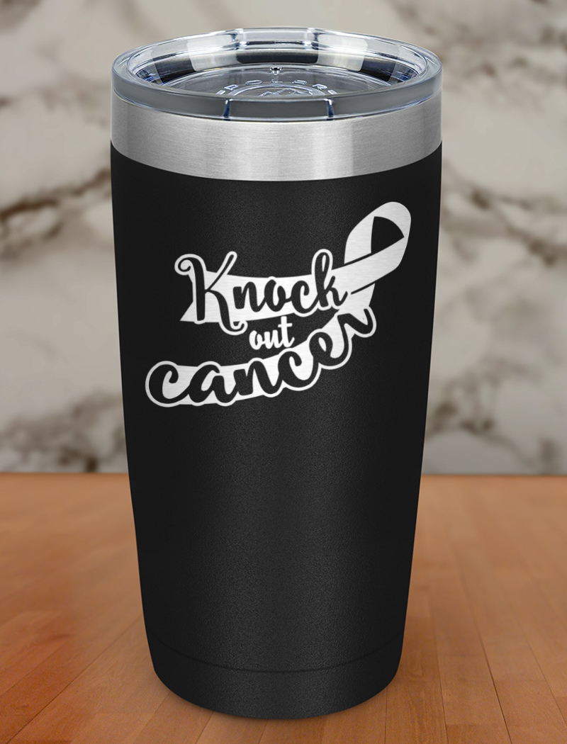 Knock out cancer Laser Etched Tumbler