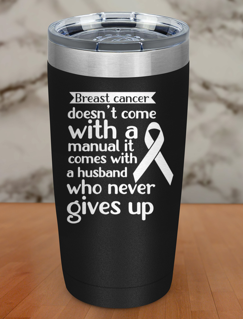 breast cancer doesn’t come Laser Etched Tumbler