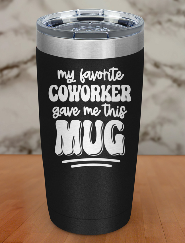 My Favorite Coworker Laser Etched Tumbler Hover Image