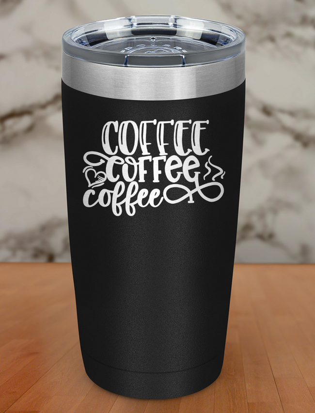 Coffee Coffee Coffee Laser Etched Tumbler Hover Image